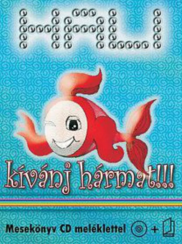 Korlátozott ajánlat Hali-kívánj hármat!!! - mesekönyv CD lemezzel