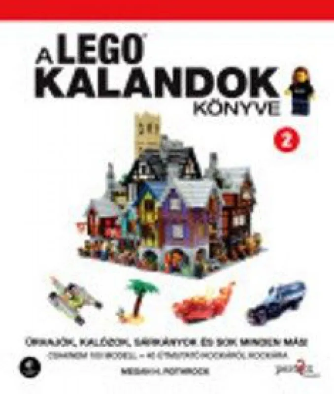 A LEGO kalandok könyve 2. - Űrhajók, kalózok, sárkányok és sok minden más! Nézd meg most