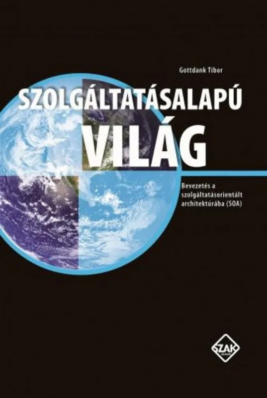Szolgáltatásalapú világ - Bevezetés a szolgáltatásorientált architektúrába Újdonság