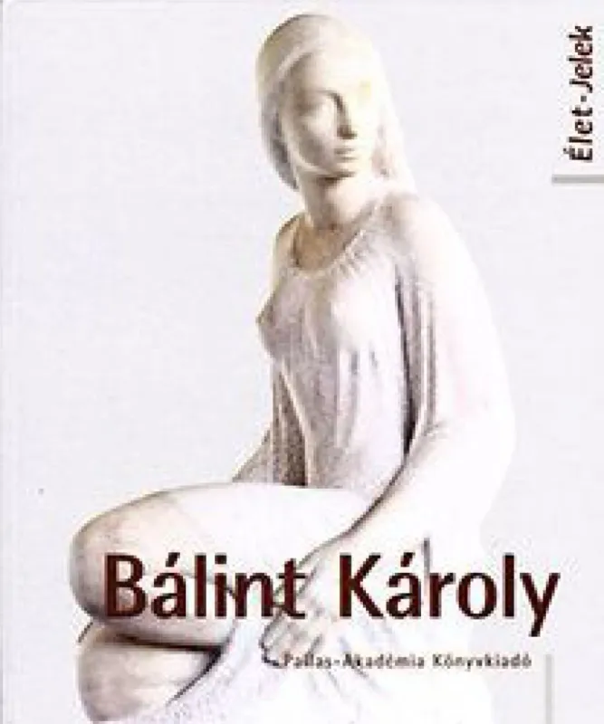 Szezonális akció Bálint Károly - Élet-jelek