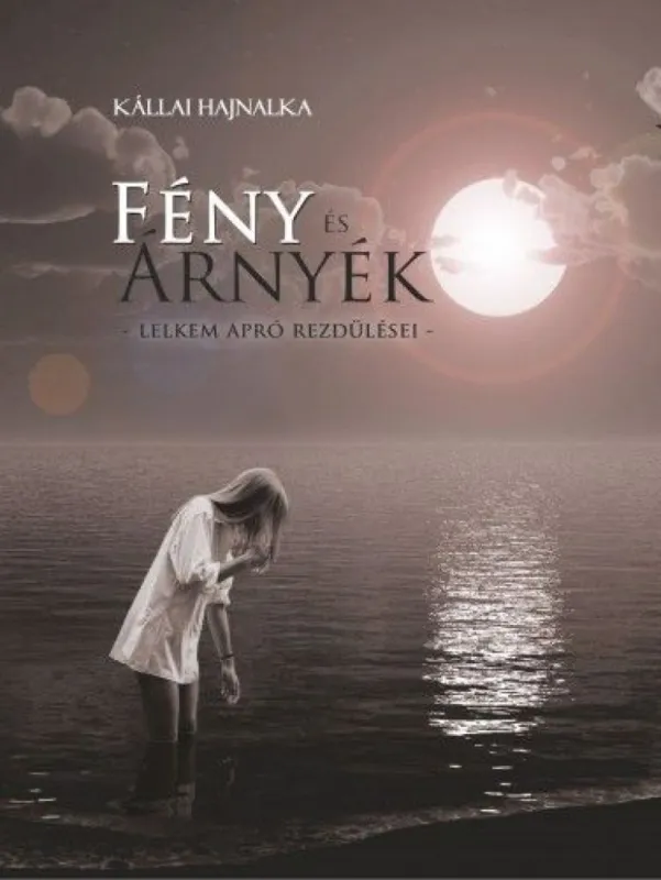Kedvezményes ár Fény és Árnyék - Lelkem apró rezdülései