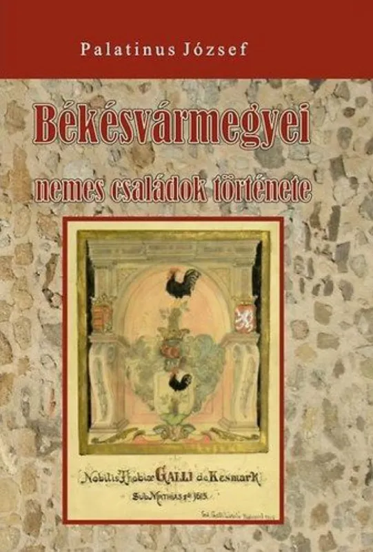 Békés vármegyei nemes családok története Kiárusítás
