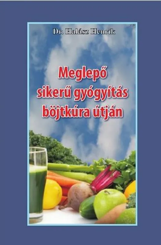 Exkluzív ajánlat Meglepő sikerű gyógyítás böjtkúra útján