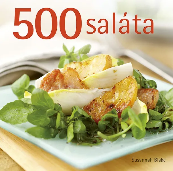 500 saláta - Susannah Blake Kedvezmény