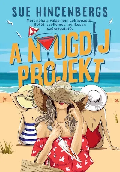 A nyugdíj projekt - Sue Hincenbergs Különleges ajánlat