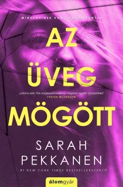Az üveg mögött - Sarah Pekkanen Expressz kézbesítés