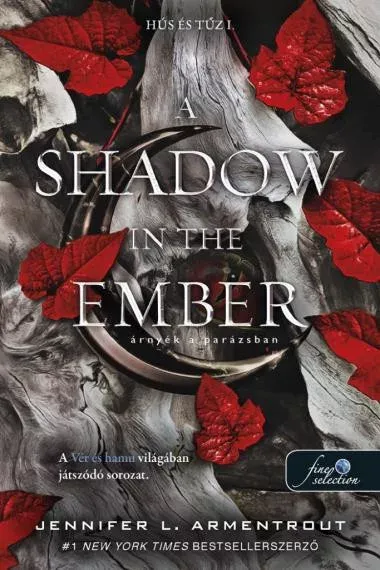 A Shadow in the Ember - Árnyék a parázsban - Hús és tűz 1. - Jennifer L. Armentrout Korlátozott ajánlat