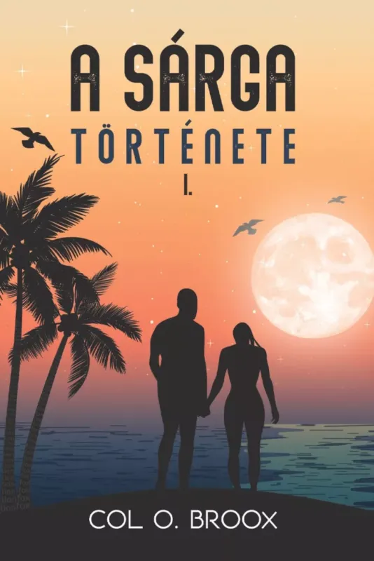 A sárga története 1. - Col O. Broox Népszerű