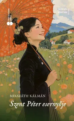 Szent Péter esernyője - Mikszáth Kálmán Olcsóbb