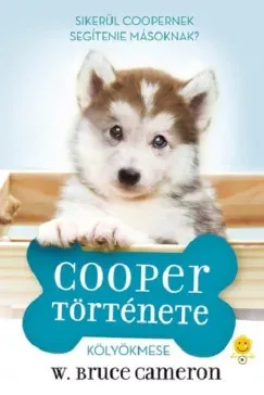 Biztonságos fizetés Cooper története - Egy kutya négy élete - Bruce W. Cameron