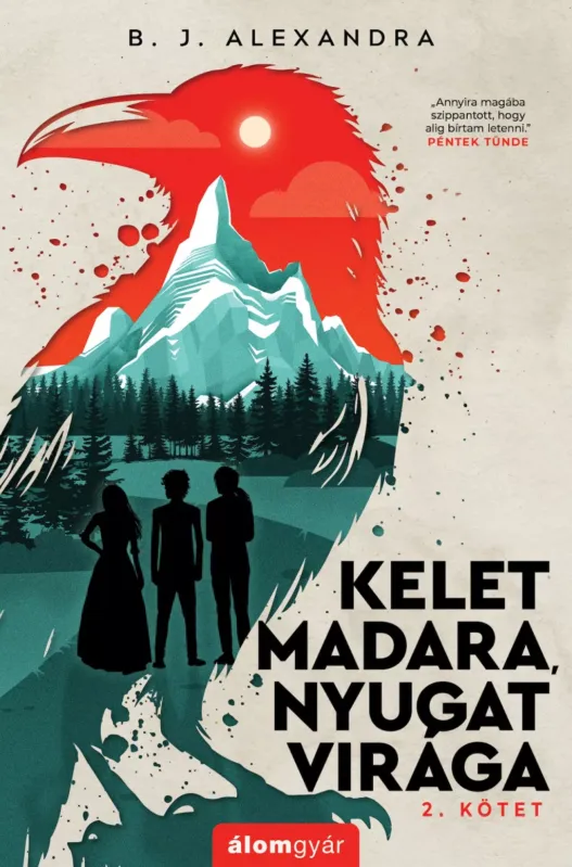 Akciós ár Kelet madara, nyugat virága 2. kötet - B. J. Alexandra