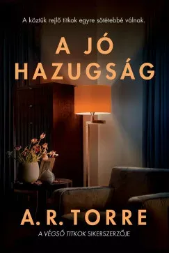 Biztonságos vásárlás A jó hazugság - A. R. Torre