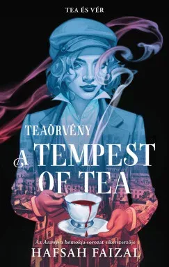 Kedvezményes ár A Tempest of Tea - Teaörvény (Éldekorált) - Hafsah Faizal