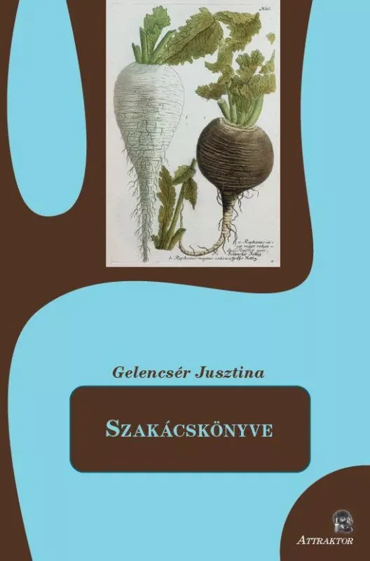 Gyors kiszállítás Gelencsér Jusztina szakácskönyve - Gelencsér Jusztina