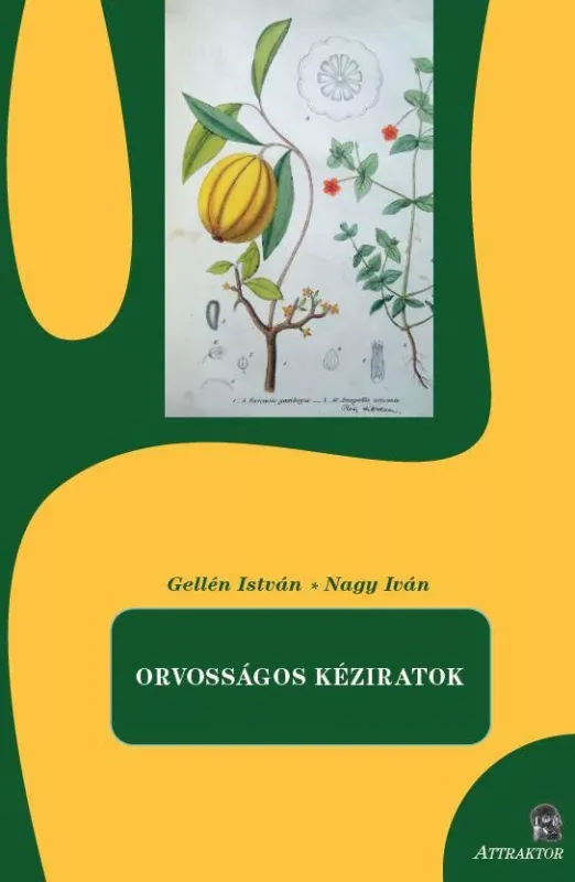 Orvosságos kéziratok - Gellén István - Nagy Iván Szuper ajánlat
