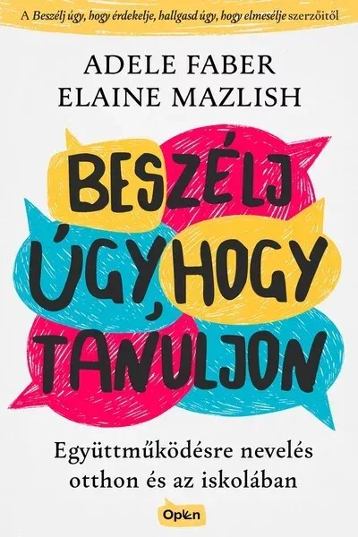 Beszélj úgy, hogy tanuljon - Adele Faber - Elaine Mazlish Szuper akció