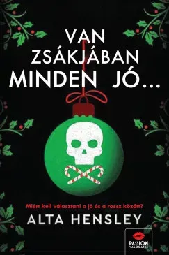 Van zsákjában minden jó… - Alta Hensley Kedvezmény