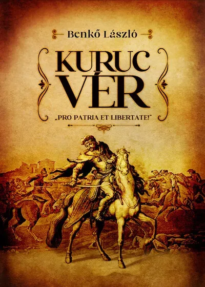 Legnépszerűbb Kuruc vér - Benkő László