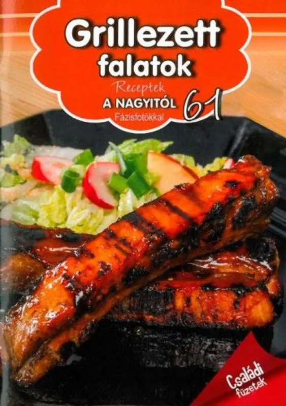 Grillezett falatok - Receptek a nagyitól 61. Vásárlói kedvenc