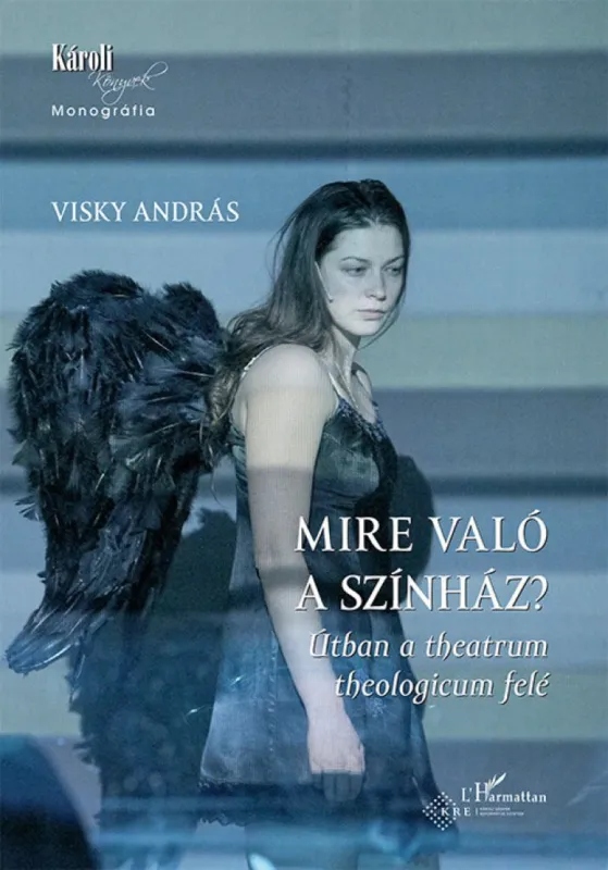 Mire való a színház? - Útban a theatrum theologicum felé Kiárusítás