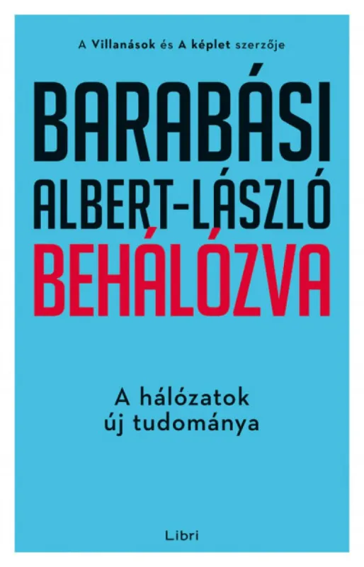 Behálózva - A hálózatok új tudománya Azonnal elérhető