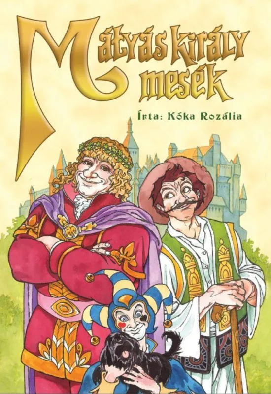 Nézd meg most Mátyás király mesék