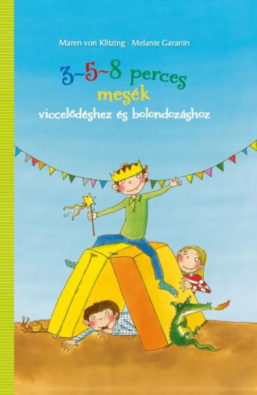 3-5-8 perces mesék viccelődéshez és bolondozáshoz Különleges ajánlat