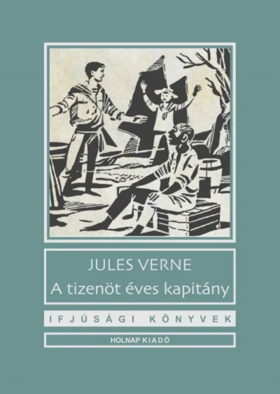 A tizenöt éves kapitány Akciós ár