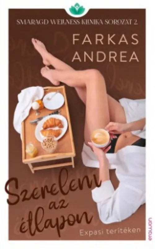 Szerelem az étlapon - Smaragd wellness klinika sorozat 2. Szezonális akció