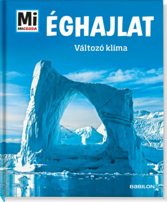 Szuper ajánlat Éghajlat - Változó klíma - Mi Micsoda