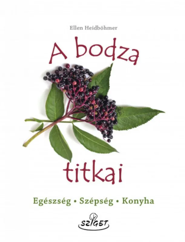 A bodza titkai - Egészség, szépség, konyha Akció