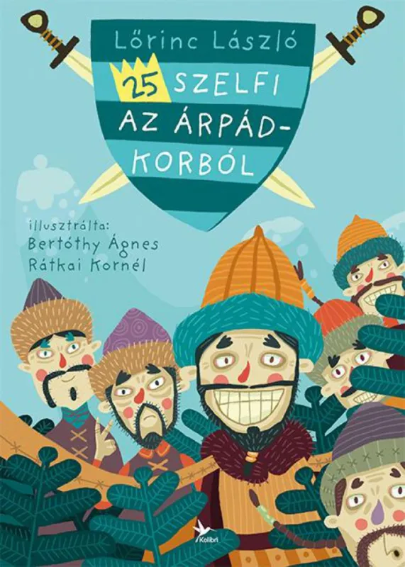 Szezonális akció 25 szelfi az Árpád-korból