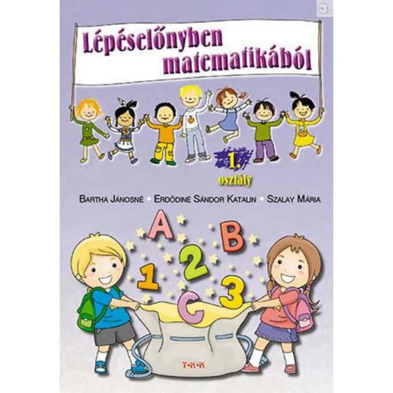 Lépéselőnyben matematikából 1. osztály 3. rész Kedvezményes ár