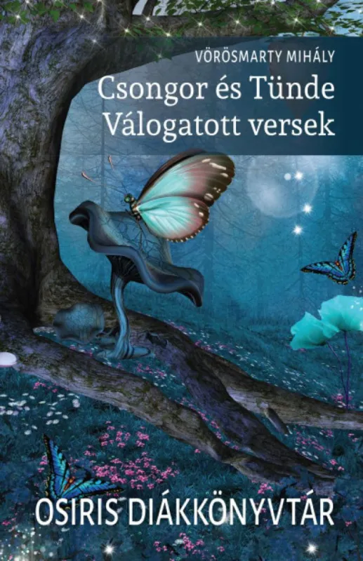 Csongor és Tünde - Válogatott versek Népszerű