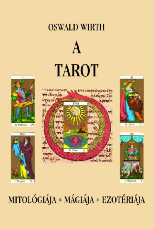 A tarot - Mitológiája, mágiája, ezotériája Vásárlói kedvenc