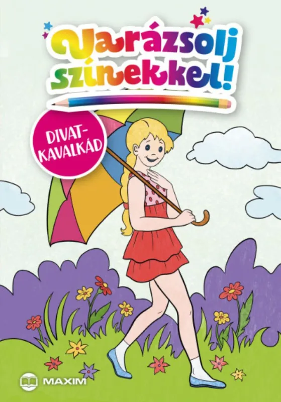 Nézd meg most Varázsolj színekkel! - Divatkavalkád
