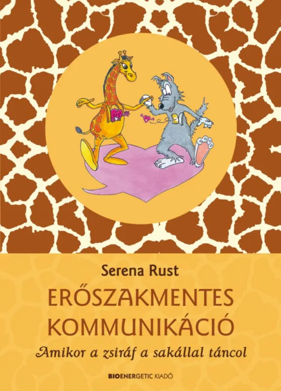 Expressz kézbesítés Erőszakmentes kommunikáció - Amikor a zsiráf a sakállal táncol