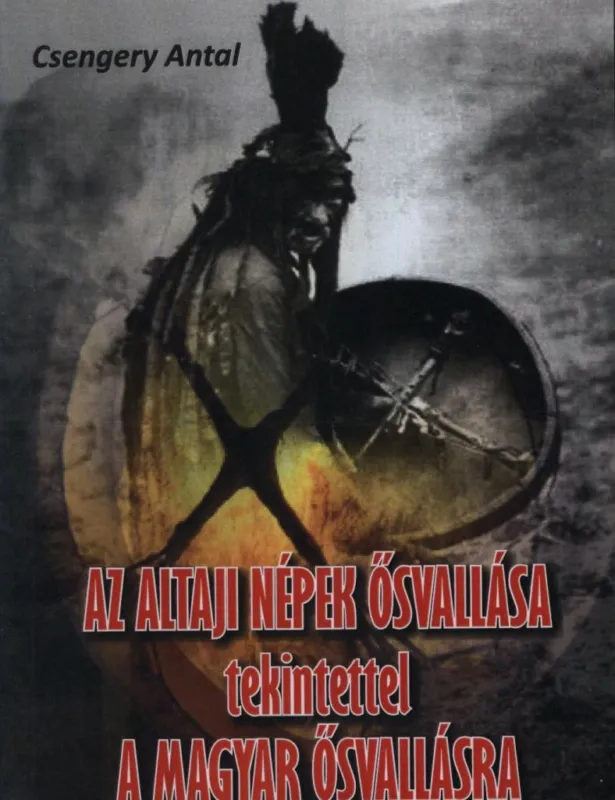 AZ altáji népek ősvallása Azonnali szállítás