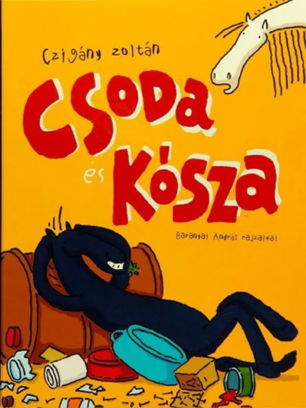 Rendeld meg most Csoda és Kósza