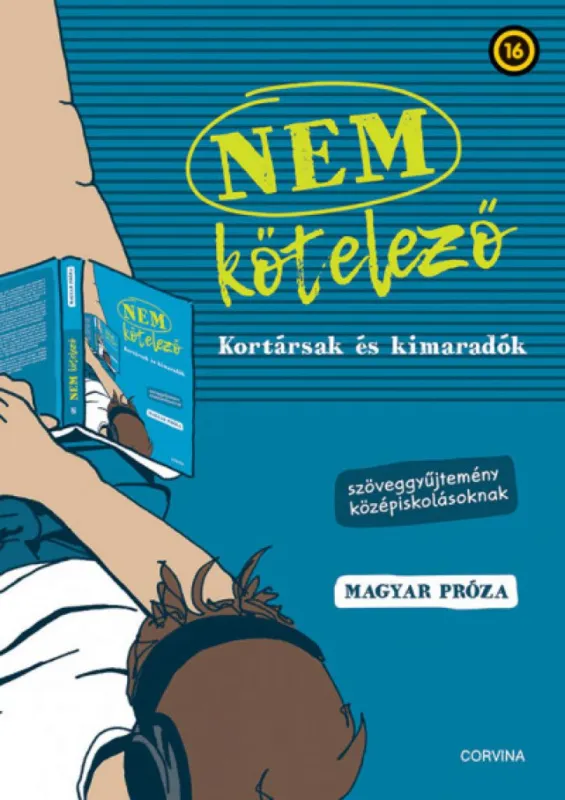 Expressz szállítás Nem kötelező - Kortársak és kimaradók - Szöveggyűjtemény középiskolásoknak - magyar próza