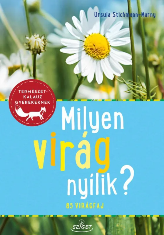 Ne maradj le Milyen virág nyílik?