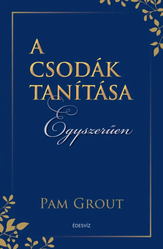 A csodák tanítása egyszerűen Kedvezményes ár