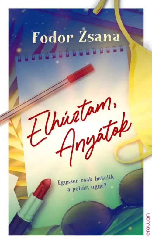 Elhúztam, Anyátok - Egyszer csak betelik a pohár, ugye? Vedd meg most