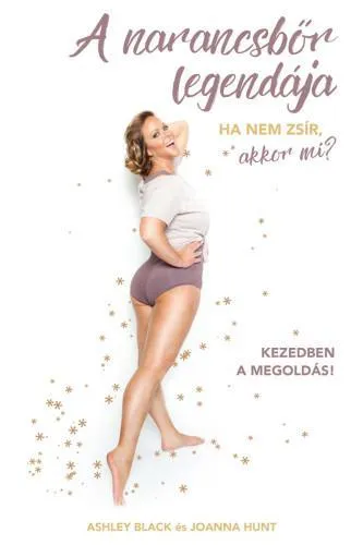 A NARANCSBŐR LEGENDÁJA - HA NEM ZSÍR, AKKOR MI? Újdonság