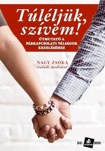 Biztonságos fizetés TÚLÉLJÜK, SZÍVEM! - ÚTMUTATÓ A PÁRKAPCSOLATI VÁLSÁGOK KEZELÉSÉHEZ