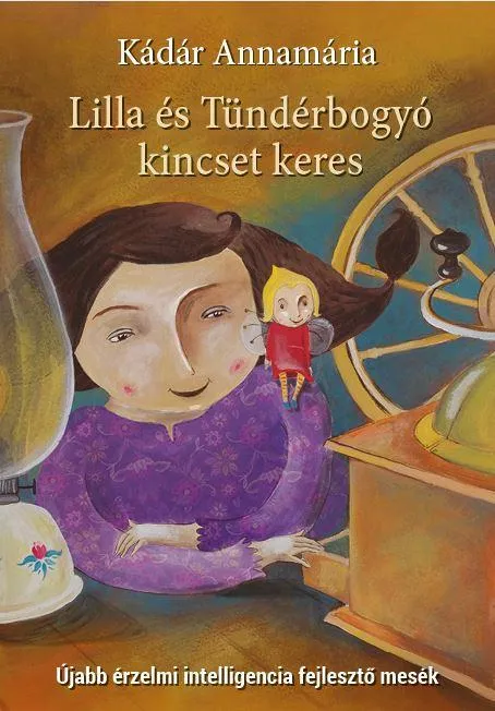 Azonnal elérhető LILLA ÉS TÜNDÉRBOGYÓ KINCSET KERES -ÚJABB ÉRZELMI INTELLIGENCIA FEJLESZTŐ MESÉK)