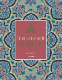 MEDITÁCIÓ TITKOK NÉLKÜL (ÚJ!) Ajánlat