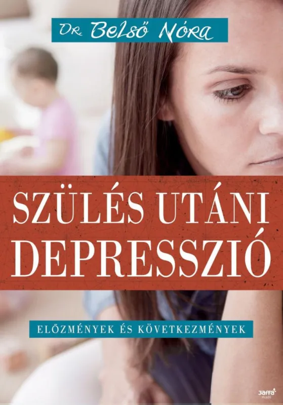 Utolsó esély SZÜLÉS UTÁNI DEPRESSZIÓ