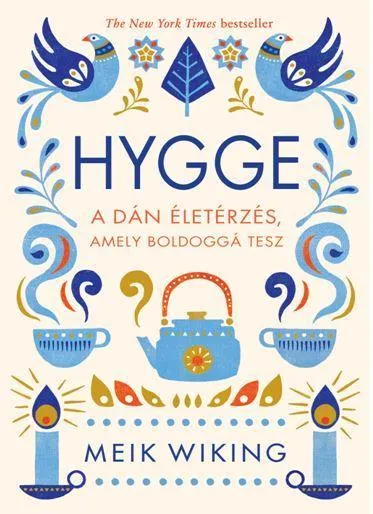 Rendeld meg most HYGGE - A DÁN ÉLETÉRZÉS, AMELY BOLDOGGÁ TESZ