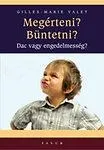 Exkluzív ajánlat MEGÉRTENI? BÜNTETNI? - DAC VAGY ENGEDELMESSÉG?